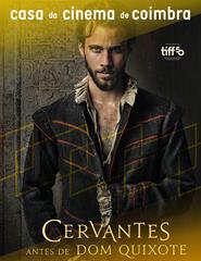 Cervantes: Antes de Dom Quixote