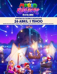 Cinema Cerâmica Arganilense: "Super Mário Galaxy, o filme"