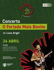 Comemorações do 25 de Abril: "O Feriado mais bonito" de Luca Argel