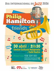 Dia Internacional de Jazz em Lisboa com Philip Hamilton e Amigos
