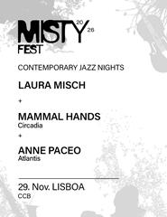 CONTEMPORARY JAZZ NIGHTS|LAURA MISCH+ANNEPACEO+MAMMAL HANDS|MISTY FEST