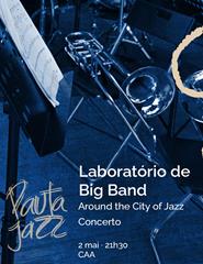 LABORATÓRIO DE BIG BAND | AROUND THE CITY OF JAZZ