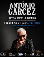 ANTÓNIO GARCEZ – Arte & Ofício – Roxigénio