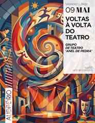 "Voltas à volta do Teatro"- Grupo de Teatro Anel de Pedra