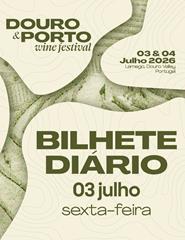 Douro & Porto Wine Festival 2026 | 3 Julho