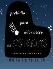 PRELÚDIO PARA ADORMECER AS ESTRELAS