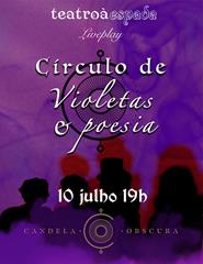 Círculo de Violetas e Poesia um Liveplay teatroàespada
