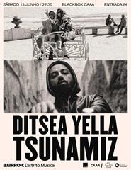 DITSEA YELLA + TSUNAMIZ