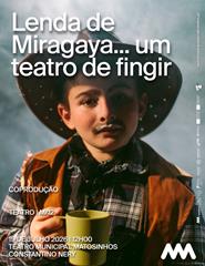 Lenda de Miragaya… um teatro de fingir (Público Geral)