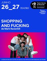 (26 e 27/06) "SHOPPING AND FUCKING", de Mark Ravenhill