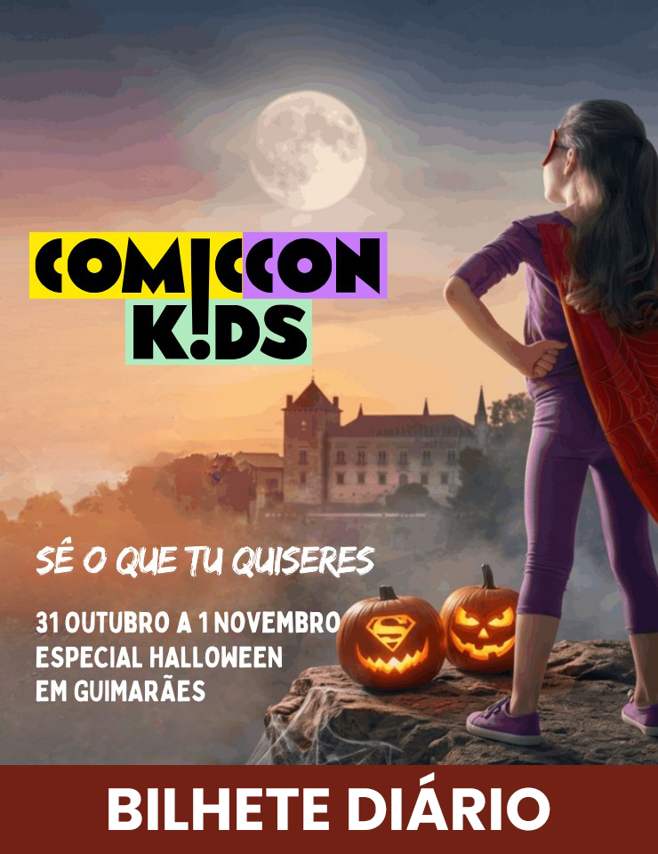 COMIC-CON KIDS GUIMARÃES 2026 – Edição Especial Halloween - MULTIUSOS DE GUIMARÃES