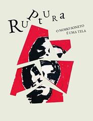RUPTURA - O Nosso Soneto É Uma Tela | ESTREIA