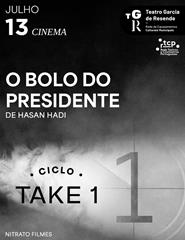 (13/07) CICLO TAKE 1: "O Bolo do Presidente", de Hasan Hadi