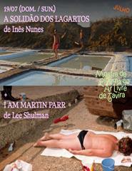 MOSTRA DE CINEMA TAVIRA - A Solidão dos Lagartos + I Am Martin Parr