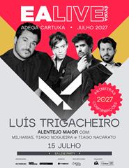 EA LIVE ÉVORA 2027 - LUÍS TRIGACHEIRO ALENTEJO MAIOR