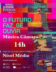 Prémio Jovens Músicos 39º edição -Música de Câmara Nível Médio