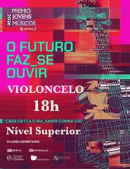 Prémio Jovens Músicos 39º edição-Violoncelo Nível Médio