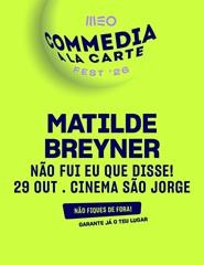 Matilde Breyner - "Não fui eu que disse!" MEO COMMEDIA À LA CARTE FEST