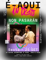 17º É-Aqui-In-Ócio - NON Pasarán