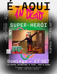 17º É-Aqui-In-Ócio - Super-Herói