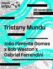 Ciclo Sororidade | JOÃO P. GOMESXBOB W.XGABRIEL FER // TRISTANY MUNDU
