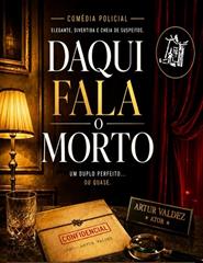Festival de Teatro João D’Almeida -  Daqui Fala o morto