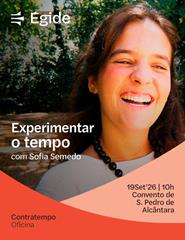 "Experimentar o Tempo: Oficina" - Sofia Semedo