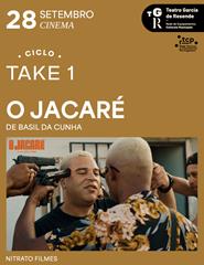 (28/09) CICLO TAKE 1: "O Jacaré"
