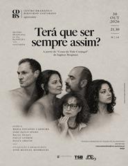 TERÁ DE SER SEMPRE ASSIM? Graphic