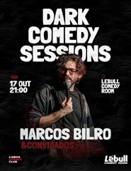 DARK COMEDY SESSIONS | Marcos Bilro & Convidados