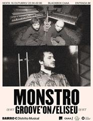 Source image — MONSTRO + GROOVE ON / ELISEU DJ SET