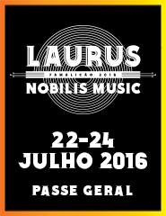 Laurus Nobilis 2016 - Moonspell, Aurea, Carminho. Passe 22 a 24 julho