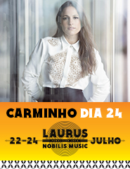 Laurus Nobilis 2016 - Carminho, Luar na Lubre, Kwantta. 24 de julho