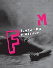 FM (featuring mortuum)