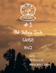 Colado #1: Old Yellow Jack + GANSO + NOOJ