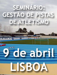 Seminário de Gestão de Pistas de Atletismo