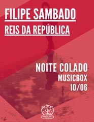 Noite Colado # 3: Filipe Sambado + Reis da República