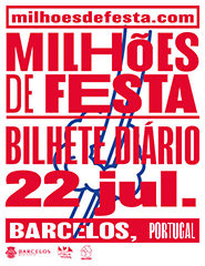 Milhões de Festa - Barcelos 2016 - 22/07 Bilhete Diário