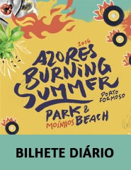 Azores Burning Summer Festival - BILHETE DIÁRIO