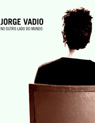 Jorge Vadio: Apresentação de No Outro Lado do Mundo