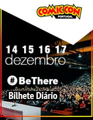 COMIC CON Portugal 2017 | Bilhete Diário