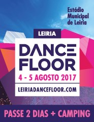 Leiria Dancefloor 2017 - Passe 2 Dias + Campismo Pedrogão