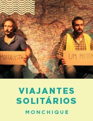 VIAJANTES SOLITÁRIOS Monchique