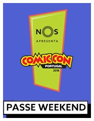 COMIC CON Portugal 2018 | Passe Weekend (Sábado e Domingo)