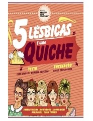 Teatro | 5 Lésbicas e uma quiche