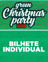 Green Christmas Party 2018 - Bilhete Individual