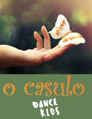 O Casulo : Dance Kids