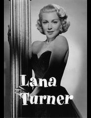 Lana Turner, de Hollywood | The Great Garrick