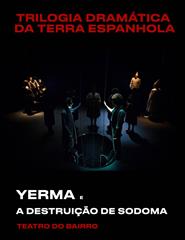 YERMA e DESTRUIÇÃO DE SODOMA | Triologia Dramática da Terra Espanhola