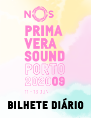 NOS Primavera Sound 2020 - Bilhete Diário